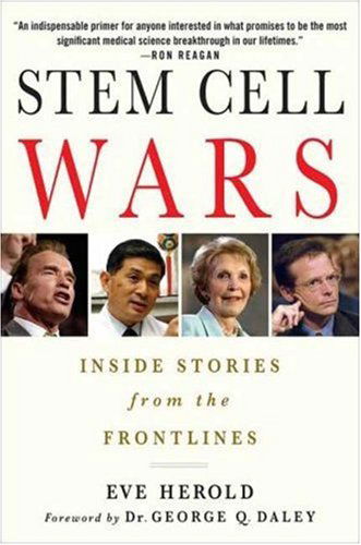 Stem Cell Wars: Inside Stories from the Frontlines - Eve Herold - Książki - Palgrave Macmillan Trade - 9781403984999 - 1 września 2007