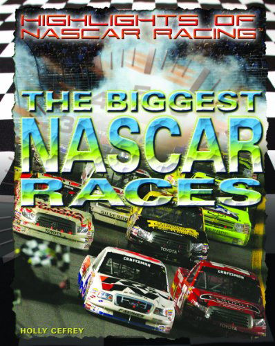 Cover for Holly Cefrey · The Biggest Nascar Races (Highlights of Nascar Racing) (Hardcover Book) (2008)