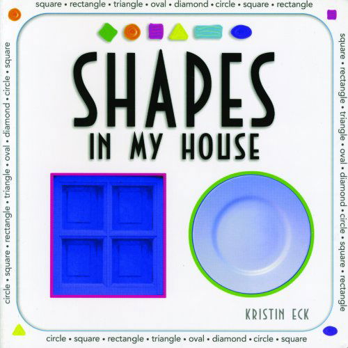 Cover for Kristin Eck · Shapes in My House (Look-and-learn Books) (Hardcover Book) (2004)