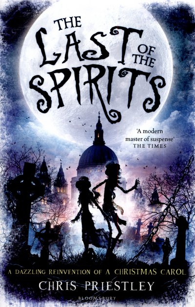 Cover for Chris Priestley · The Last of the Spirits (Paperback Bog) (2015)