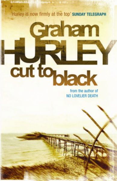 Cut To Black - Graham Hurley - Książki - Orion Publishing Co - 9781409119999 - 21 stycznia 2010