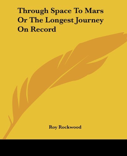 Cover for Roy Rockwood · Through Space to Mars or the Longest Journey on Record (Paperback Book) (2004)