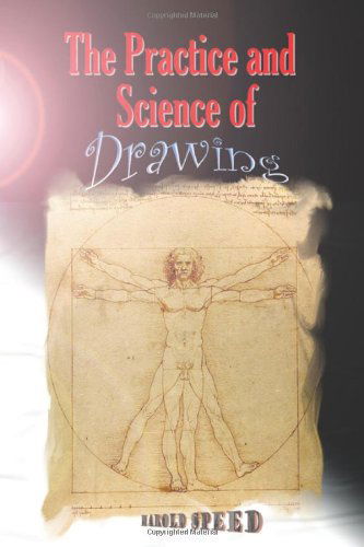 Cover for Harold Speed · The Practice and Science of Drawing (Taschenbuch) (2008)