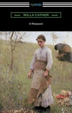 Cover for Willa Cather · O Pioneers! (Paperback Book) (2017)