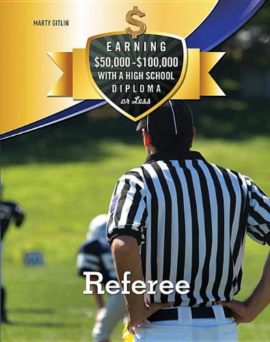 Cover for Marty Gitlin · Referee (Earning $50,000 - $100,000 with a High School Diploma or Les) (Inbunden Bok) (2013)