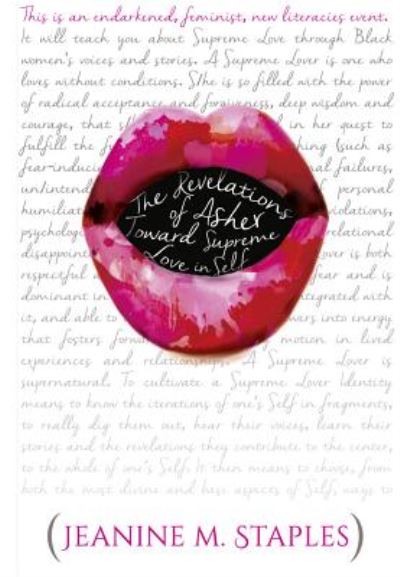 Cover for Jeanine M. Staples · The Revelations of Asher: Toward Supreme Love in Self - (This Is an Endarkened, Feminist, New Literacies Event) - Black Studies and Critical Thinking (Paperback Book) [New edition] (2016)