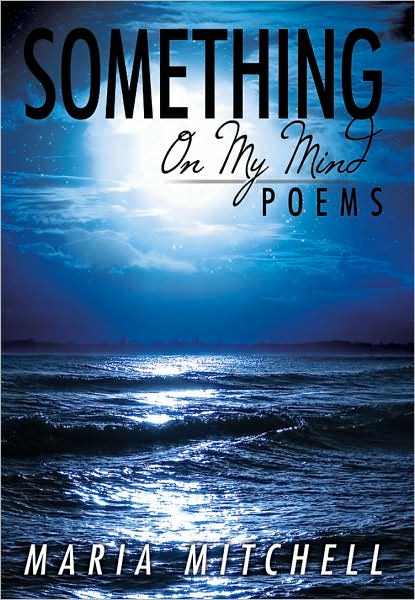 Cover for Maria Mitchell · Something on My Mind: Poems (Hardcover Book) (2007)