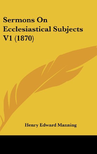 Cover for Henry Edward Manning · Sermons on Ecclesiastical Subjects V1 (1870) (Hardcover Book) (2008)