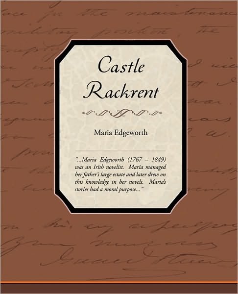 Castle Rackrent - Maria Edgeworth - Bøker - Book Jungle - 9781438535999 - 4. februar 2010