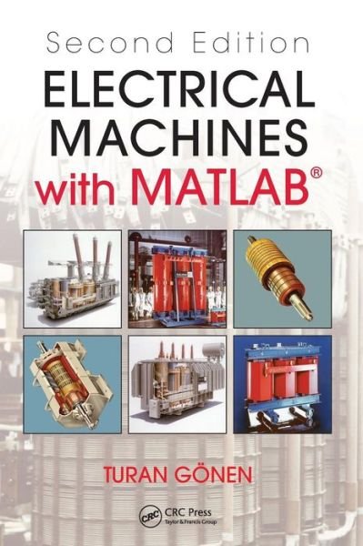 Cover for Turan Gonen · Electrical Machines with MATLAB (Inbunden Bok) (2011)
