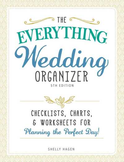 Cover for Shelly Hagen · The Everything Wedding Organizer: Checklists, charts, and worksheets for planning the perfect day! - Everything® Series (Spiral Book) [5 Rev edition] (2016)