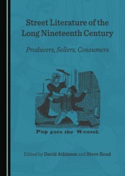Cover for David Atkinson · Street Literature of the Long Nineteenth Century (Innbunden bok) (2017)