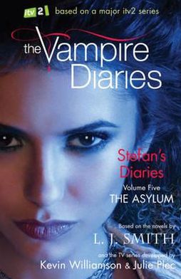 Cover for L.J. Smith · The Vampire Diaries: Stefan's Diaries: The Asylum: Book 5 - The Vampire Diaries: Stefan's Diaries (Paperback Book) (2012)