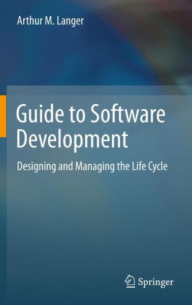 Cover for Langer · Guide to Software Development (Book) (2012)