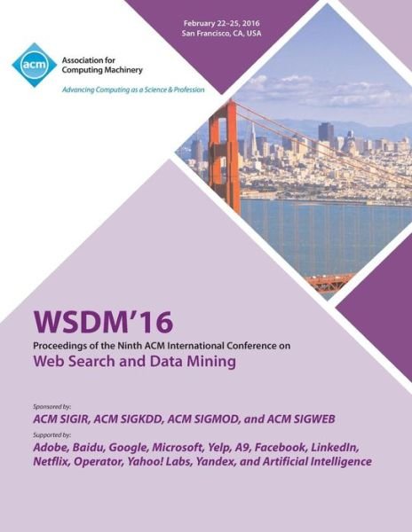 WSDM 16 9th ACM International Conference on Web Search and Data Mining - Wsdm 16 Conference Committee - Boeken - ACM - 9781450344999 - 12 juli 2016