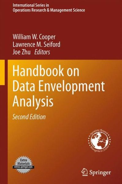 Handbook on Data Envelopment Analysis - International Series in Operations Research & Management Science - William W Cooper - Books - Springer-Verlag New York Inc. - 9781461429999 - October 24, 2013