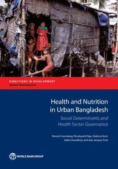 Cover for Ramesh Govindaraj · Health and Nutrition Outcomes and Determinants in Urban Bangladesh: Social Determinants and Health Sector Governance - Directions in Development - Human Development (Paperback Book) (2018)