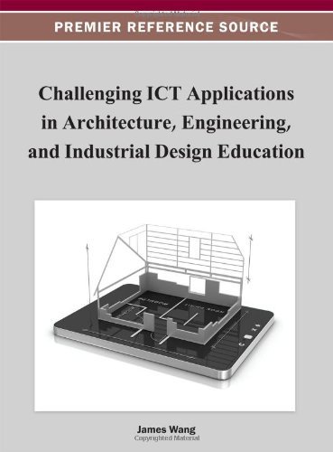 Cover for James Wang · Challenging Ict Applications in Architecture, Engineering, and Industrial Design Education (Premier Reference Source) (Gebundenes Buch) (2012)