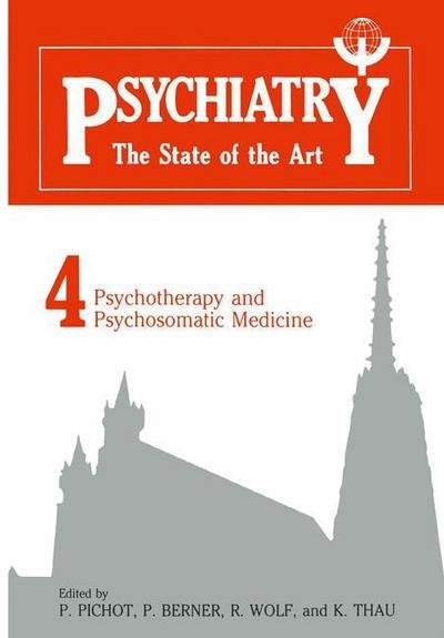 Cover for P Pichot · Psychiatry the State of the Art: Volume 4: Psychiatry and Psychosomatic Medicine (Paperback Book) [Softcover reprint of the original 1st ed. 1985 edition] (2012)
