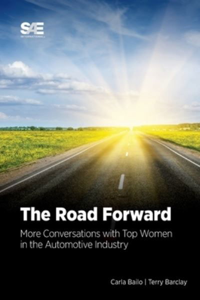 Cover for Carla Bailo · The Road Forward: More Conversations with Top Women in the Automotive Industry (Paperback Book) (2021)