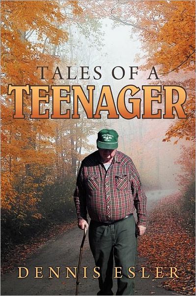 Cover for Dennis Esler · Tales of a Teenager (Pocketbok) (2012)