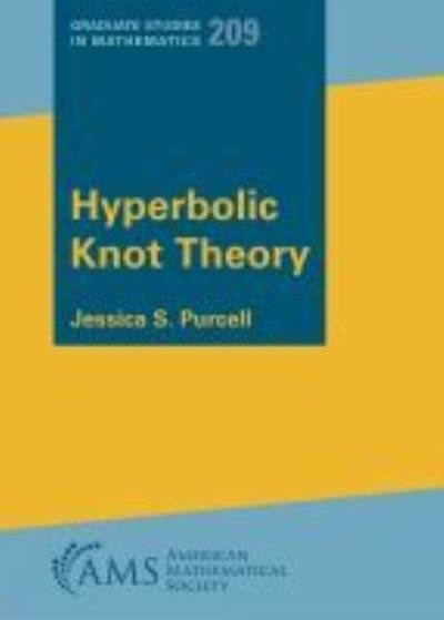 Cover for Jessica S. Purcell · Hyperbolic Knot Theory - Graduate Studies in Mathematics (Paperback Book) (2021)