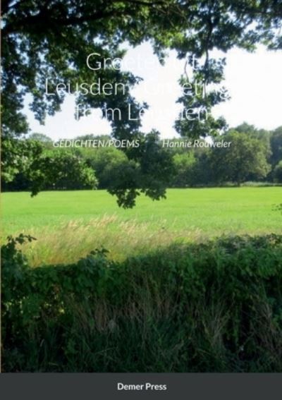 Groeten Uit Leusden / Greetings from Leusden - Hannie Rouweler - Books - Lulu Press, Inc. - 9781471022999 - October 31, 2022