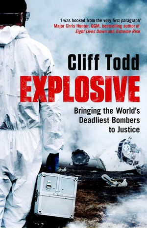 Cover for Cliff Todd · Explosive: Bringing the World's Deadliest Bombers to Justice (Paperback Book) (2022)