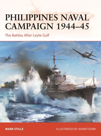 Cover for Mark Stille · Philippines Naval Campaign 1944–45: The Battles After Leyte Gulf - Campaign (Paperback Book) (2024)