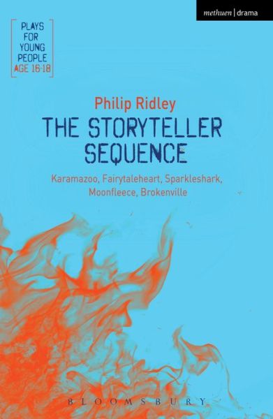 Cover for Philip Ridley · The Storyteller Sequence: Karamazoo; Fairytaleheart; Sparkleshark; Moonfleece; Brokenville - Plays for Young People (Pocketbok) (2015)