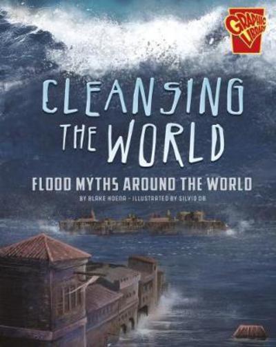 Cover for Blake Hoena · Cleansing the World: Flood Myths Around the World - Universal Myths (Paperback Book) (2017)