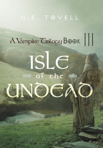 Cover for N. E. Tovell · A Vampire Trilogy: Isle of the Undead Book III (A Vampire Trilogy, Book Iii) (Hardcover bog) (2012)