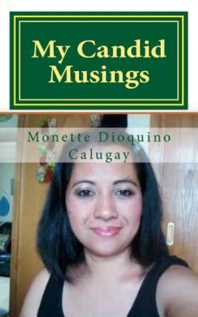 Cover for Monette Dioquino Calugay · My Candid Musings (Paperback Book) (2012)