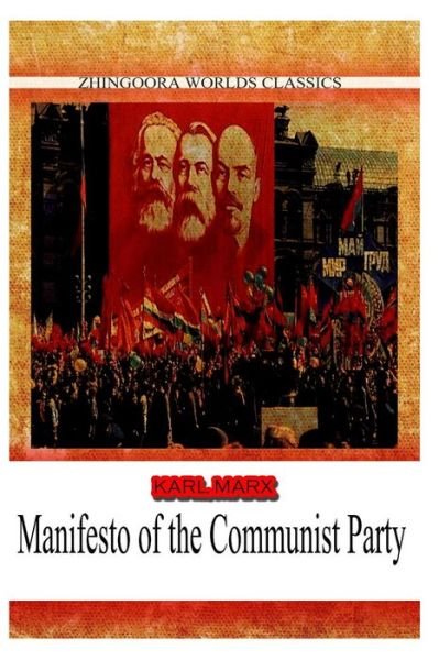 Manifesto of the Communist Party - Karl Marx - Livres - Createspace - 9781478388999 - 9 août 2012
