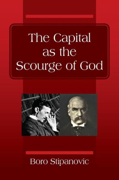 Cover for Boro Stipanovic · The Capital as the Scourge of God (Paperback Book) (2018)