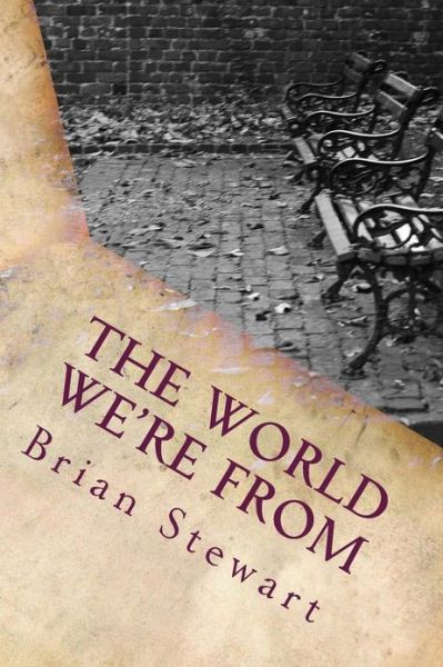 Cover for Brian Stewart · The World We're from (Paperback Book) (2012)