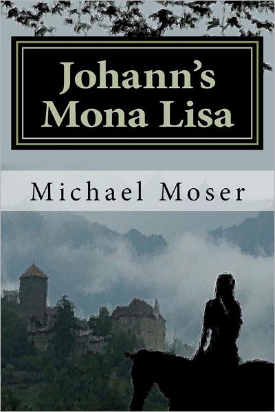 Cover for Michael Moser · Johann's Mona Lisa (Paperback Book) (2012)