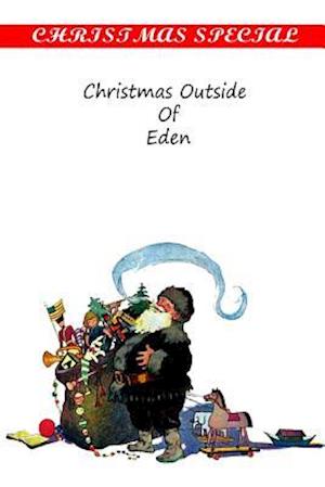 Cover for Coningsby Dawson · Christmas Outside of Eden (Paperback Book) (2012)