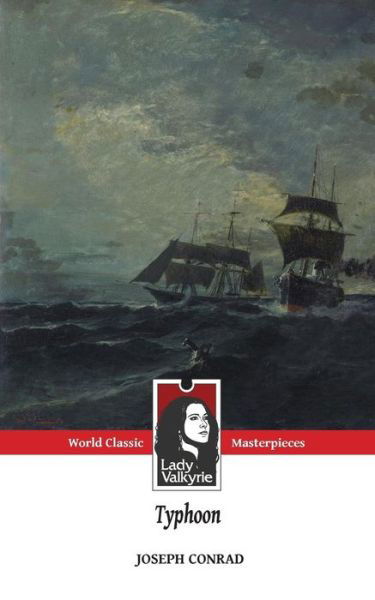 Typhoon (Classic Masterpieces) - Joseph Conrad - Kirjat - Createspace - 9781481175999 - keskiviikko 5. joulukuuta 2012