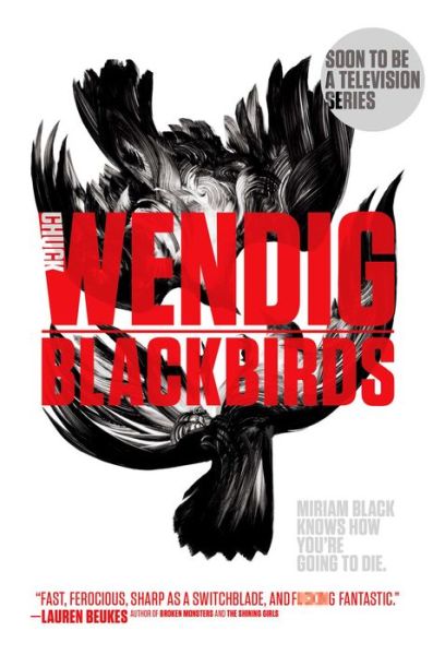 Blackbirds - Miriam Black - Chuck Wendig - Livros - S&S/Saga Press - 9781481456999 - 15 de setembro de 2015