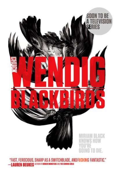 Blackbirds - Miriam Black - Chuck Wendig - Livros - S&S/Saga Press - 9781481456999 - 15 de setembro de 2015