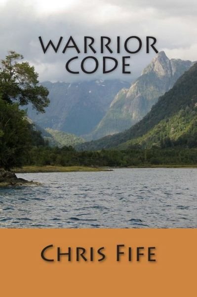 Cover for Chris Fife · Warrior Code (Pocketbok) (2012)