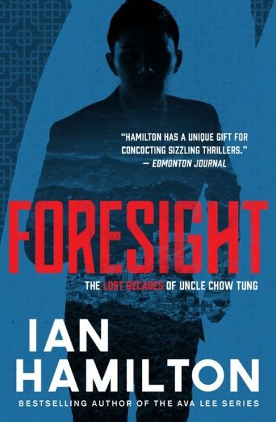 Cover for Ian Hamilton · Foresight: The Lost Decades of Uncle Chow Tung: Book 2 - The Lost Decades of Uncle Chow Tung (Taschenbuch) (2020)