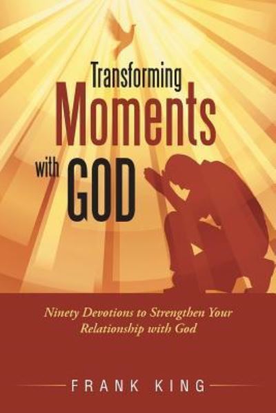 Cover for Frank King · Transforming Moments with God (Paperback Book) (2015)