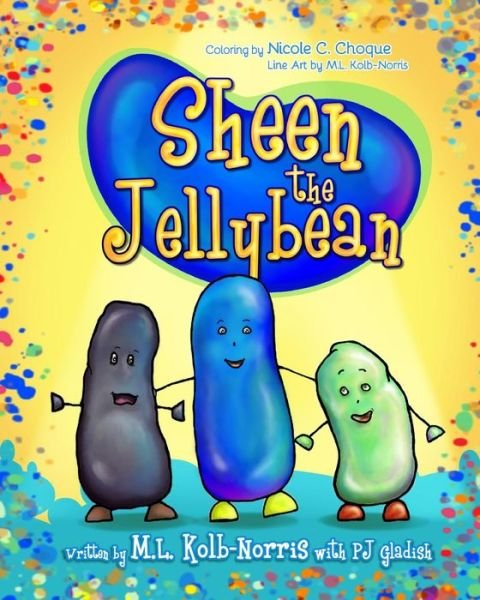 Cover for Ml Kolb-norris · Sheen the Jellybean (Taschenbuch) (2014)