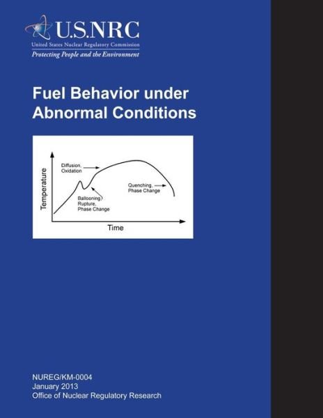 Cover for U S Nuclear Regulatory Commission · Fuel Barrier Under Abnormal Conditions (Paperback Bog) (2014)