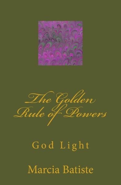 Cover for Marcia Batiste · The Golden Rule of Powers (Paperback Book) (2014)