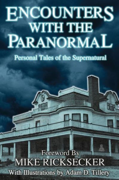 Cover for Mike Ricksecker · Encounters with the Paranormal: Personal Tales of the Supernatural (Paperback Book) (2014)