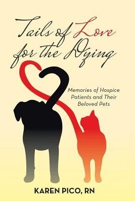 Cover for Rn Karen Pico · Tails of Love for the Dying (Gebundenes Buch) (2017)