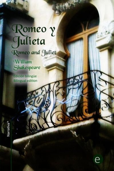 Cover for William Shakespeare · Romeo Y Julieta: Edición Bilingüe / Bilingual Edition (Biblioteca Clásicos Bilingües) (Volume 20) (Spanish Edition) (Paperback Bog) [Spanish, 1 edition] (2014)